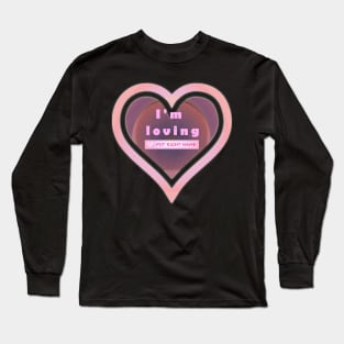 Valentine I'm loving "put right name" Long Sleeve T-Shirt